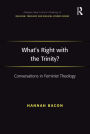 What's Right with the Trinity?: Conversations in Feminist Theology