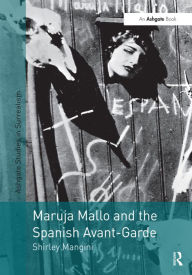Title: Maruja Mallo and the Spanish Avant-Garde / Edition 1, Author: Shirley Mangini
