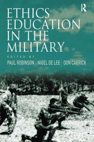 Title: Ethics Education in the Military / Edition 1, Author: Nigel de Lee