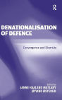 Denationalisation of Defense: Privatisation and Internationalisation / Edition 1