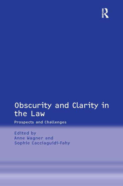 Obscurity and Clarity in the Law: Prospects and Challenges / Edition 1