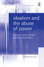 Idealism and the Abuse of Power: Lessons from China's Cultural Revolution
