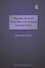 Migration, Work and Citizenship in the Enlarged European Union / Edition 1