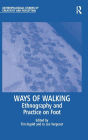 Ways of Walking: Ethnography and Practice on Foot