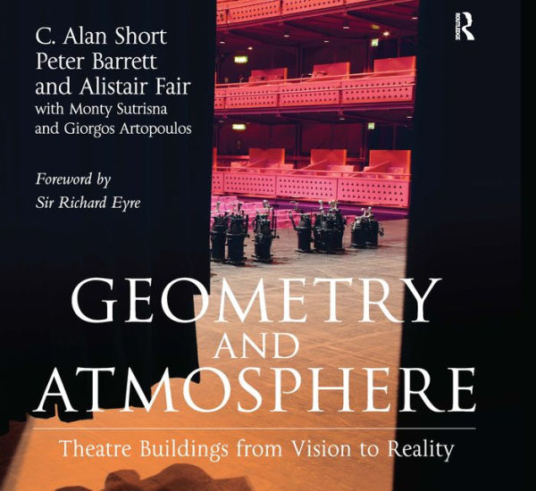 Geometry and Atmosphere: Theatre Buildings from Vision to Reality
