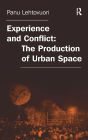Experience and Conflict: The Production of Urban Space / Edition 1