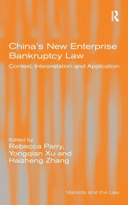 Title: China's New Enterprise Bankruptcy Law: Context, Interpretation and Application, Author: Yongqian Xu