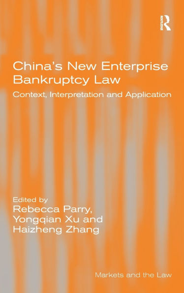 China's New Enterprise Bankruptcy Law: Context, Interpretation and Application