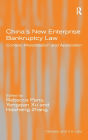 China's New Enterprise Bankruptcy Law: Context, Interpretation and Application