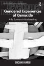 Gendered Experiences of Genocide: Anfal Survivors in Kurdistan-Iraq / Edition 1