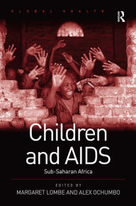 Title: Children and AIDS: Sub-Saharan Africa, Author: Margaret Lombe