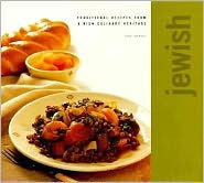 Jewish: Traditional Recipes from a Rich Culinary Heritage