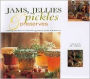 Jams, Jellies, Pickles and Preserves: Making the Most of Seasonal Vegetables, Fruits and Flowers