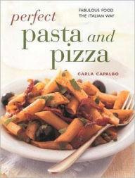Perfect Pasta and Pizza