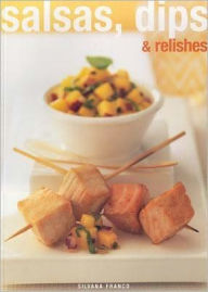 Salsas, Dips and Relishes