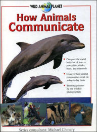 How Animals Communicate