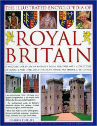 The Illustrated Encyclopedia of Royal Britain