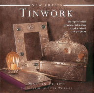 Title: New Crafts: Tinwork: 25 step-by-step practical ideas for hand-crafted tinwork projects, Author: Marion Elliott