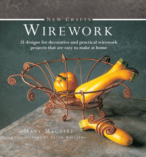 New Crafts: Wirework: 25 designs for decorative and practical wirework projects that are easy to make at home