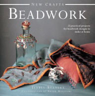 Title: New Crafts: Beadwork: 25 practical projects for beadwork designs to make at home, Author: Isabel Stanley