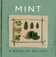 Title: Mint: A Book of Recipes, Author: Helen Sudell