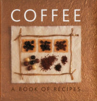 Title: Coffee: A Book of Recipes, Author: Helen Sudell