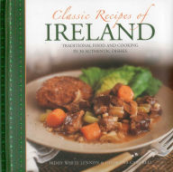 Title: Classic Recipes of Ireland: Traditional Food And Cooking In 30 Authentic Dishes, Author: Biddy White-Lennon
