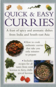 Title: Quick & Easy Curries: A Feast Of Spicy And Aromatic Dishes From India And South-East Asia, Author: Valerie Ferguson