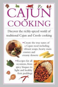 Title: Cajun Cooking: Discover the Richly-spiced World of Traditional Cajun and Creole Cooking, Author: Valerie Ferguson