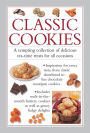 Classic Cookies: A Tempting Collection Of Delicious Tea-Time Treats For All Occasions