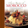 Classic Recipes of Morocco: Traditional Food And Cooking In 25 Authentic Dishes