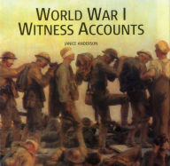Title: World War I Witness Accounts, Author: Janice Anderson