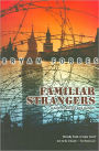 Familiar Strangers: A Tale of Deceit and Danger