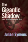 The Gigantic Shadow