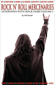 Rock 'N' Roll Mercenaries - Interviews With Rock Stars Volume 1