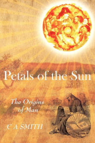 Petals of the Sun - The Origins of Man