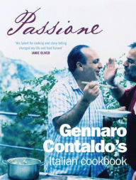 Passione: Gennaro Contaldo's Italian Cookbook