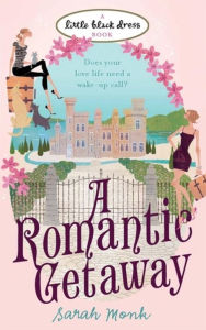 Title: A Romantic Getaway, Author: Sarah Monk