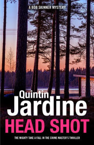 Title: Head Shot (Bob Skinner series, Book 12): A thrilling crime novel of murder and intrigue, Author: Quintin Jardine