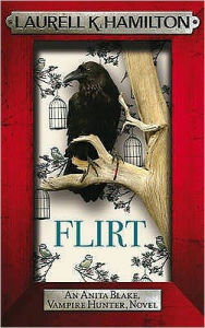 Flirt (Anita Blake Vampire Hunter Series #18)