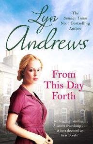 Title: From this Day Forth: Can true love hope to triumph?, Author: Lyn Andrews