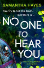 No One To Hear You: An edge-of-your-seat psychological thriller with a shocking twist