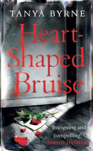Title: Heart-shaped Bruise, Author: Tanya Byrne