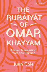 Title: The Rubáiyát of Omar Khayyam: A New Translation from the Persian, Author: Omar Khayyam
