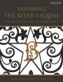 Exploring the Kitáb-i-Aqdas: The Laws and Teachings of the Bahá'í Faith
