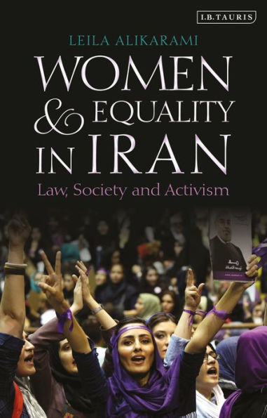 Women and Equality in Iran: Law, Society and Activism