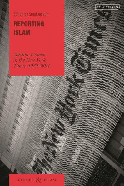 Reporting Islam: Muslim Women in the New York Times, 1979-2011