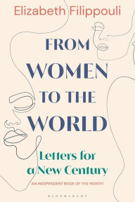 Title: From Women to the World: Letters for a New Century, Author: Elizabeth Filippouli