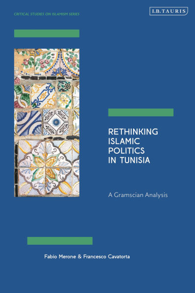 Rethinking Islamic Politics in Tunisia: A Gramscian Analysis