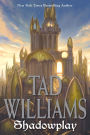 Shadowplay (Shadowmarch Series #2)
